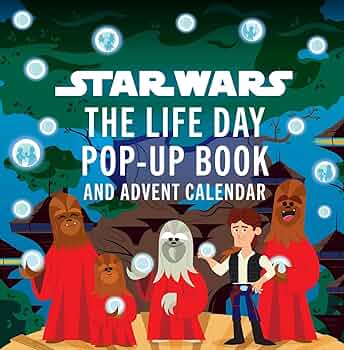 Star Wars The Life Day Pop-Up Book And Advent Calendar